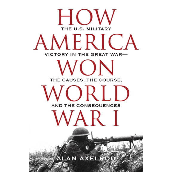 How America Won World War I (Hardcover)