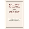 thumbnail image 1 of How And What Persons Think: viz-a-viz Some Are Well-Off While Most Suffer Paperback 1420846183 9781420846188 Micheal Gonzalez Schmoker, 1 of 1