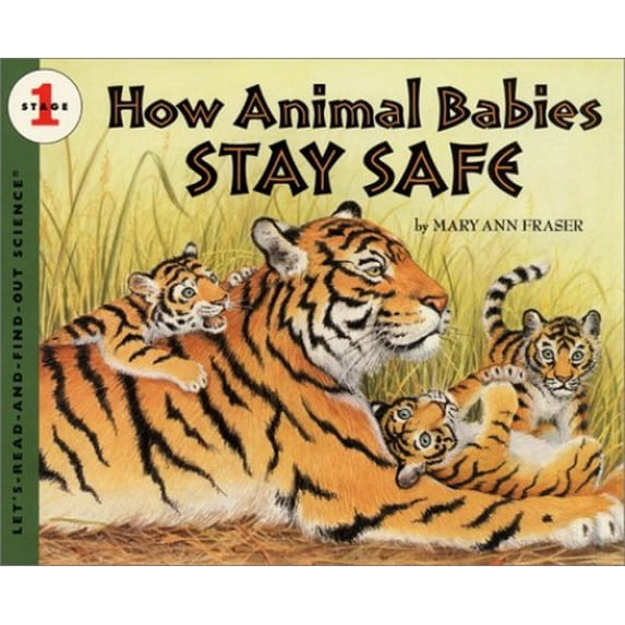Pre-Owned How Animal Babies Stay Safe (Let's Read-And-Find-Out Science) Hardcover