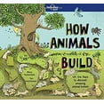 thumbnail image 1 of Pre-Owned Lonely Planet Kids How Animals Build (Hardcover) 1786576635 9781786576637, 1 of 1