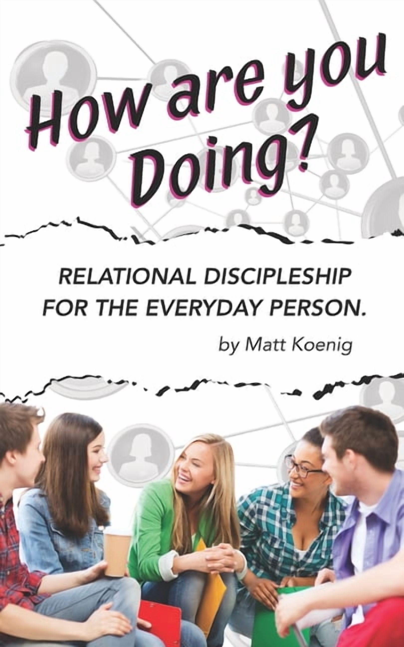How Are You Doing?: Relational Discipleship for the Everyday Person, (Paperback)
