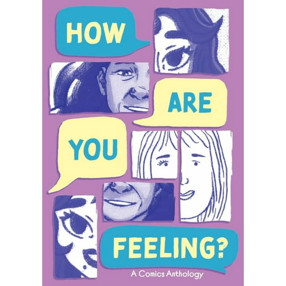 How Are You Feeling? a Comics Anthology, (Paperback)