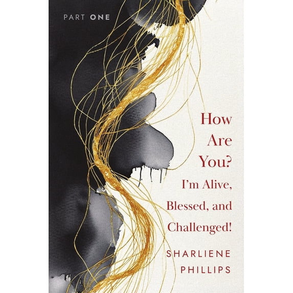 How Are You? I'm Alive, Blessed, and Cha How Are You? I'm Alive, Blessed, And Challenged!, Book 1, (Paperback)