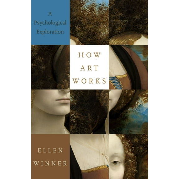 How Art Works: A Psychological Exploration, (Hardcover)