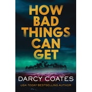How Bad Things Can Get Paperback