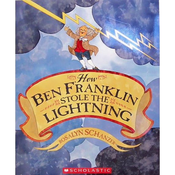 Pre-Owned How Ben Franklin Stole The Lightning (Paperback) 0439634660 9780439634663