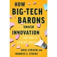 thumbnail image 1 of How Big-Tech Barons Smash Innovation--And How to Strike Back, (Hardcover), 1 of 2