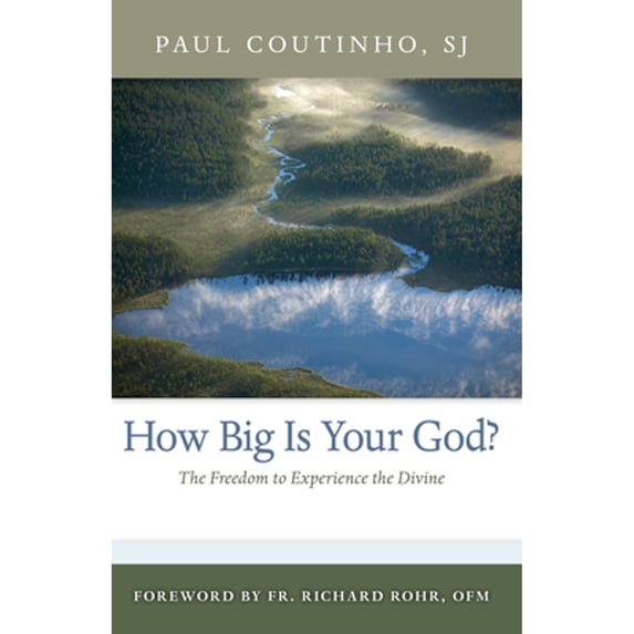 Pre-Owned How Big Is Your God?: The Freedom to Experience the Divine (Paperback) 0829432949 9780829432947