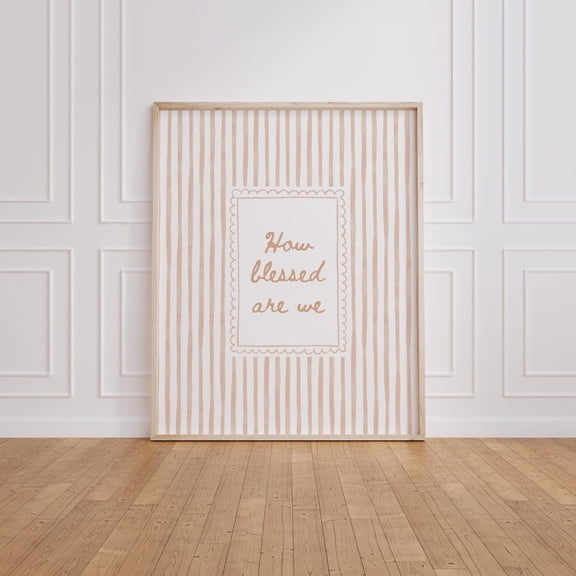 How Blessed Are We Bible Verse Wall Art Neutral Beige Stripes Positive Quote Handwritten Minimalist Home Decor Office Wall Art