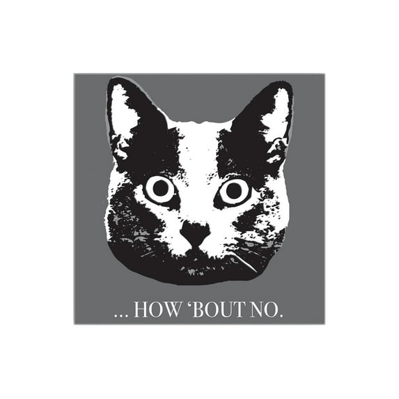 How 'Bout No Grey Cat Face 12 x 12 Wood Wall Sign Plaque
