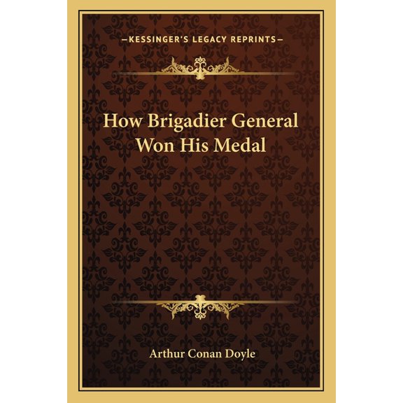 How Brigadier General Won His Medal (Paperback)