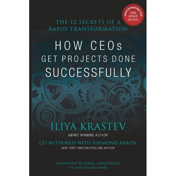 How CEOs Get Projects Done Successfully: The 12 Secrets of a Rapid Transformation