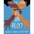 thumbnail image 1 of Pre-Owned How Can I Be an Ally? (Paperback) 1534181962 9781534181960, 1 of 1