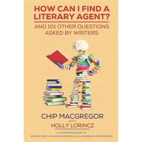 Pre-Owned How Can I Find A Literary Agent?: And 101 Other Questions Asked By Writers (Paperback) by Holly Lorincz, Chip MacGregor