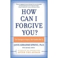 thumbnail image 1 of Pre-Owned How Can I Forgive You?: The Courage to Forgive, the Freedom Not to (Paperback) 0060009314 9780060009311, 1 of 1