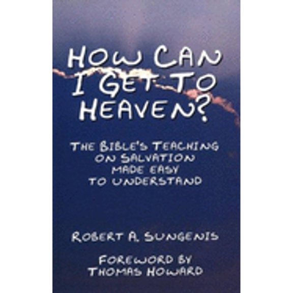 Pre-Owned How Can I Get to Heaven?: The Bible's Teaching on Salvation--Made Easy Understand (Paperback) 1579180078 9781579180072