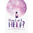 thumbnail image 1 of How Can I Help?: A Teacher's Guide to Early Childhood Behavioral Health (Paperback), 1 of 2