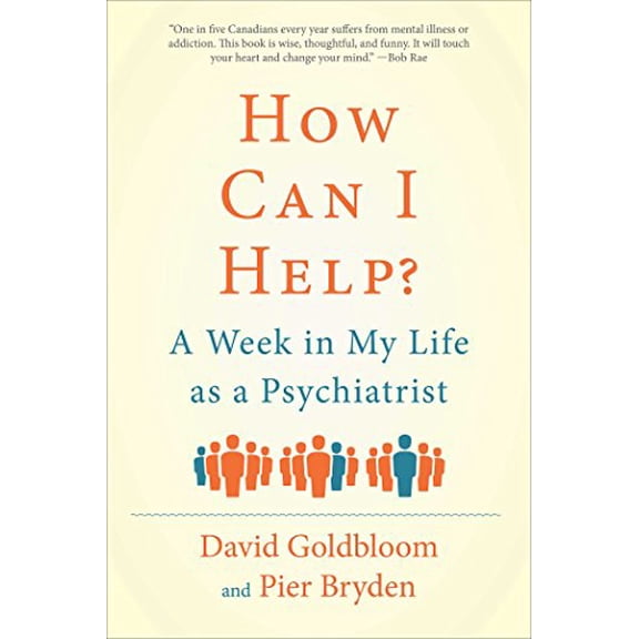 Pre-Owned How Can I Help? : A Week in My Life as a Psychiatrist