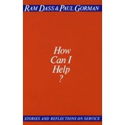 How Can I Help? Stories and Reflections on Service, Paperback