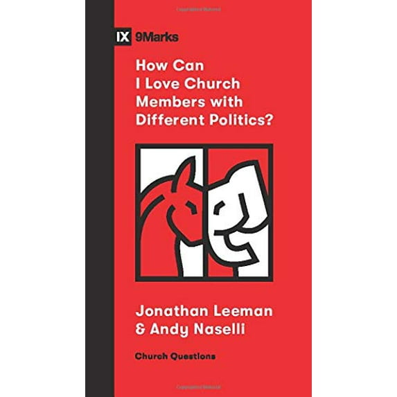 Pre-Owned How Can I Love Church Members with Different Politics? (Paperback) 143357179X 9781433571794