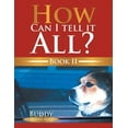 thumbnail image 1 of How Can I Tell It All? Book II: Book II, (Paperback), 1 of 1