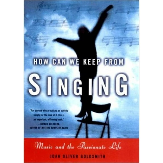 Pre-Owned How Can We Keep from Singing: Music and the Passionate Life (Hardcover) 039302024X 9780393020243