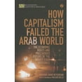 thumbnail image 1 of Economic Controversies How Capitalism Failed the Arab World, (Paperback), 1 of 1