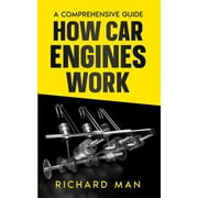 How Car Engines Work A Comprehensive Guide, Paperback