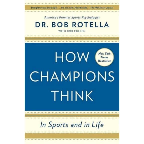 How Champions Think: In Sports and in Life, (Paperback)