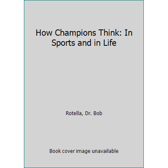 Pre-Owned How Champions Think: In Sports and in Life (Paperback) 1476788642 9781476788647