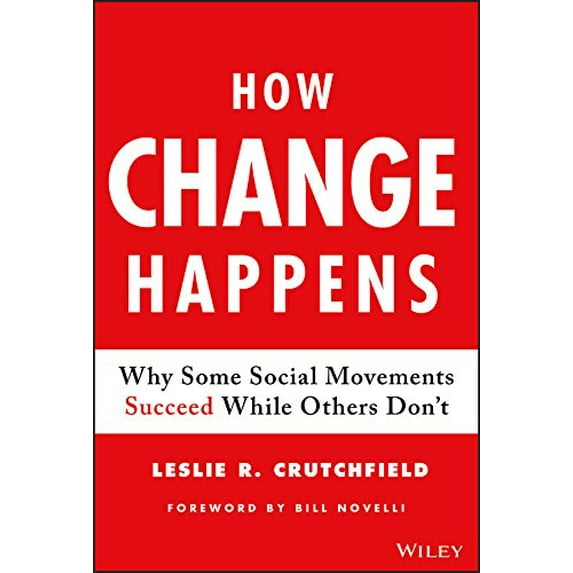 Pre-Owned How Change Happens: Why Some Social Movements Succeed While Others Don't (Hardcover) 1119413818 9781119413813