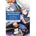 thumbnail image 1 of How Children Read Biblical Narrative: An Investigation of Children's Readings of the Gospel of Luke, (Paperback), 1 of 1