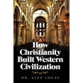 thumbnail image 1 of How Christianity Built Western Civilization, 1 of 1