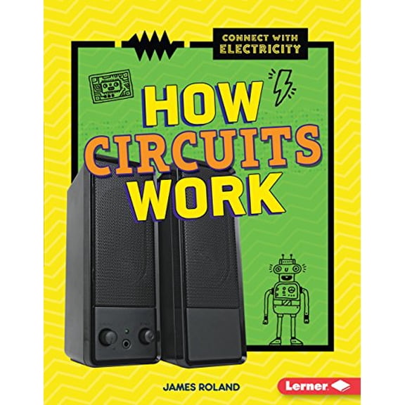 Pre-Owned How Circuits Work (Library Binding) 151240778X 9781512407785