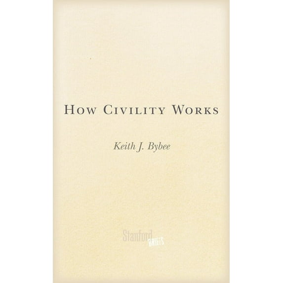 How Civility Works (Paperback)