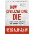 thumbnail image 1 of How Civilizations Die: And Why Islam Is Dying Too, 1 of 1