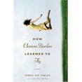 thumbnail image 1 of Pre-Owned How Clarissa Burden Learned to Fly (Hardcover) 0446540684 9780446540681, 1 of 1