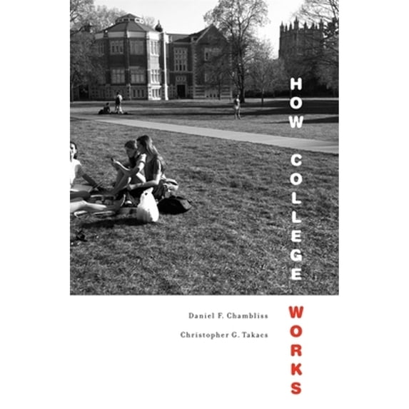 Pre-Owned How College Works (Hardcover) 0674049020 9780674049024