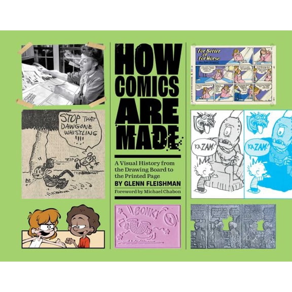 Pre-Owned How Comics Are Made: A Visual History from the Drawing Board to the Printed Page