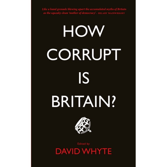 How Corrupt Is Britain?, (Paperback)
