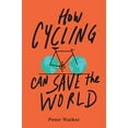thumbnail image 1 of Pre-Owned How Cycling Can Save the World (Paperback) 0143111779 9780143111771, 1 of 1