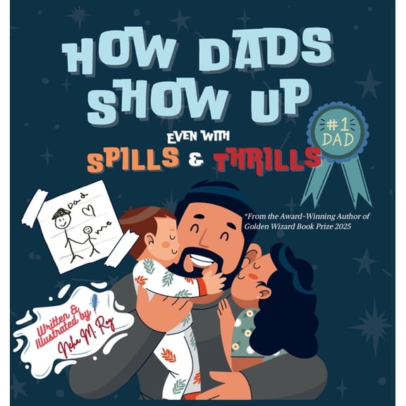 The Lova That Built Me How Dads Show Up-Even with Spills & Thrill: A Playful Rhyming Tribute to Everyday Dads and Father-Child Bonds, (Hardcover)