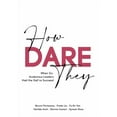 thumbnail image 1 of How Dare They: When Six Audacious Leaders Had The Gall To Succeed, (Paperback), 1 of 1