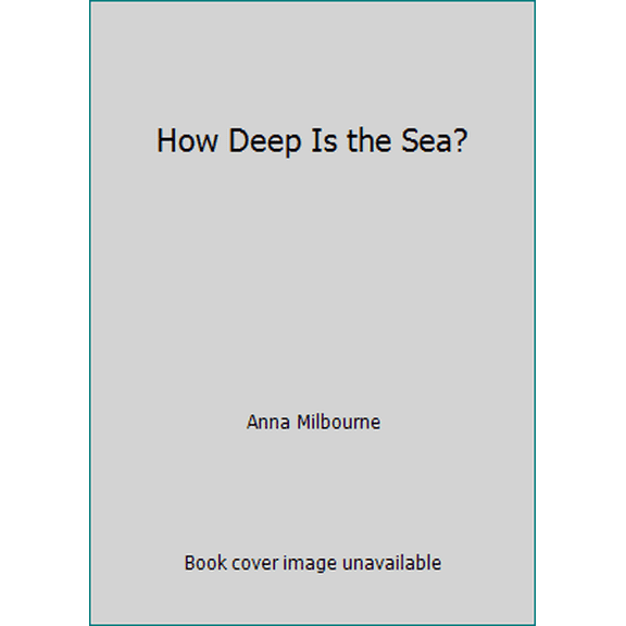 Pre-Owned How Deep Is the Sea? (Paperback) 054534123X 9780545341233
