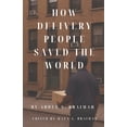 thumbnail image 1 of How Delivery People Saved the World, (Paperback), 1 of 1