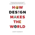 thumbnail image 1 of How Design Makes the World, (Paperback), 1 of 1