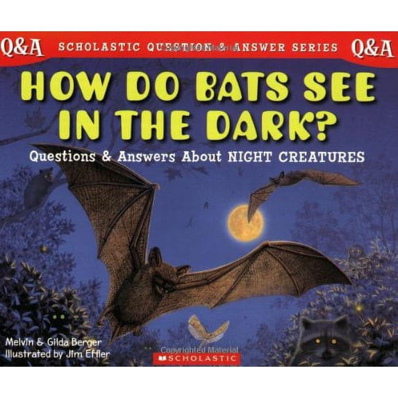 Pre-Owned How Do Bats See in the Dark: Questions and Answers About Night Creatures (Scholastic Question and Answer Series) Paperback