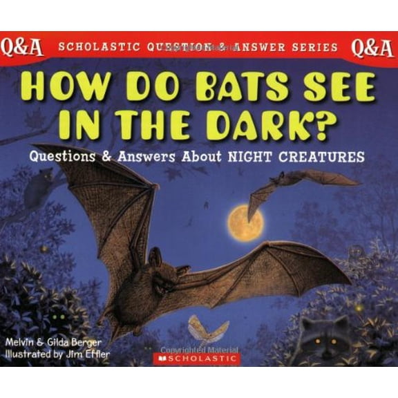 Pre-Owned Scholastic Q & A: How Do Bats See In The Dark? (Scholastic Question & Answer) (Paperback) 0439229049 9780439229043
