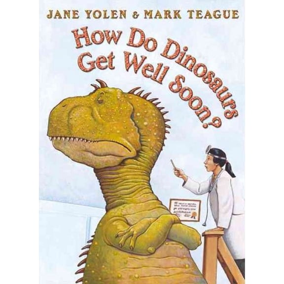 How Do Dinosaurs Get Well Soon?