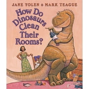 JANE YOLEN How Do Dinosaurs...?: How Do Dinosaurs Clean Their Rooms? (Board Book)